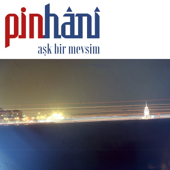 Aşk Bir Mevsim - Pinhani