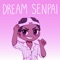 Dream Senpai - NaTeyBoPeep lyrics