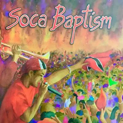 Soca Baptism - Christafari