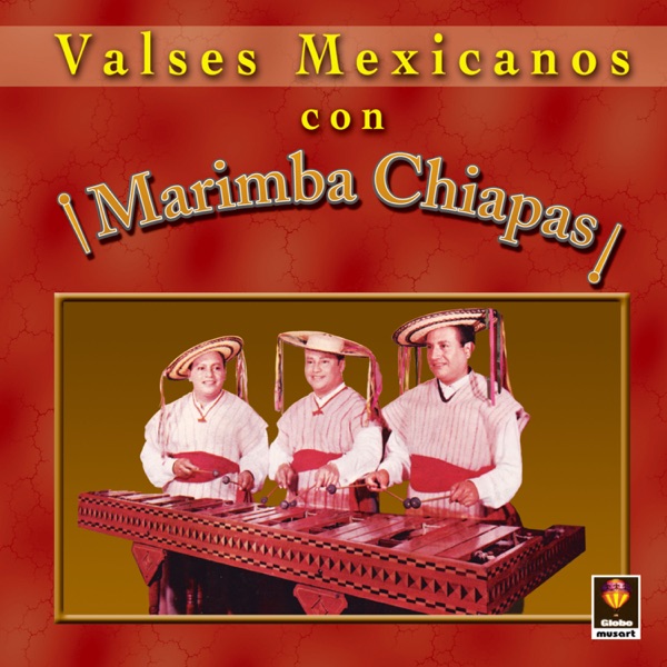 Valses Mexicanos con Marimba Chiapas - Marimba Chiapas