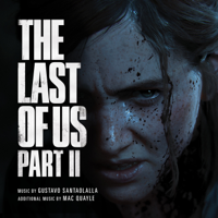 Gustavo Santaolalla & Mac Quayle - The Last of Us Part II (Original Soundtrack) artwork