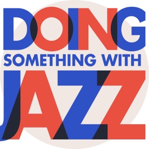Doing Something with Jazz from the archives 58
