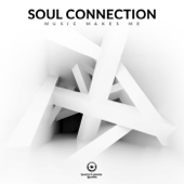 Music Makes Me - Soul Connection