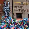 Peace Anthems (feat. Scott Stephens) album lyrics, reviews, download