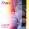 Lose It (Lost It La Roux Mix) - Stats & La Roux lyrics
