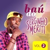 Baú do Serginho Meriti, Vol. 2