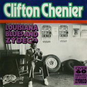 Louisiana Blues and Zydeco - Clifton Chenier
