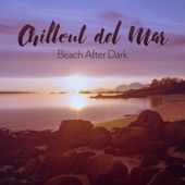 Chillout del Mar Beach After Dark artwork