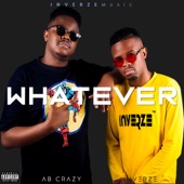 Whatever (feat. AB Crazy) - Single Whatever (feat. AB Crazy) - Single
