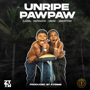 Unripe Pawpaw (feat. Oberz) - Single