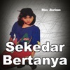 Sekedar Bertanya - Single