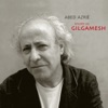 Epopée de Gilgamesh (Recording from 2011)