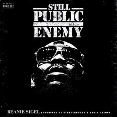 Still Public Enemy - Single - Beanie Sigel