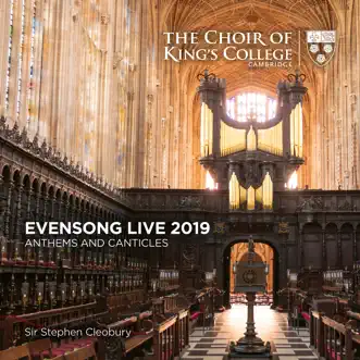 Evensong Live 2019: Anthems and Canticles by The Choir of King's College, Cambridge & Sir Stephen Cleobury album reviews, ratings, credits