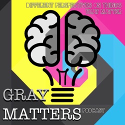 Gray Matters