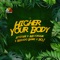 Higher Your Body (feat. Mayorkun, Reekado Banks & BOJ) artwork