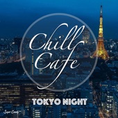 Chill Cafe Tokyo Night artwork