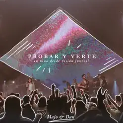 Probar y Verte - Single - Majo y Dan Probar y Verte - Single - Majo y Dan