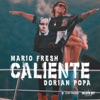 Caliente (feat. Dorian Popa) - Single