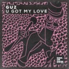 U Got My Love - Single