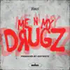 Me N My Drugz - Single album lyrics, reviews, download