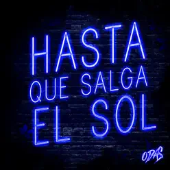 Hasta Que Salga el Sol - Single - Odas Hasta Que Salga el Sol - Single - Odas
