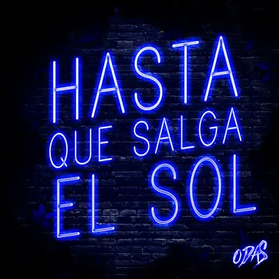 Hasta Que Salga el Sol - Single - Odas