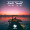 Close to Me - Single album lyrics, reviews, download
