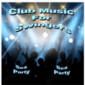 Club Music for Swingers: Sex Party artwork