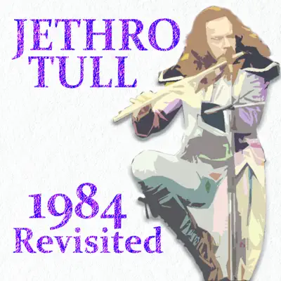 1984 Revisited - Jethro Tull