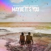 Maybe It's You - Single