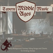 Middle Ages Tavern Music - Rainy Background, Fantasy Viking Songs and Chants for Drinking Games artwork