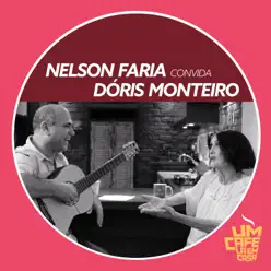 Nelson Faria Convida Dóris Monteiro. Um Café Lá Em Casa - EP - Dóris Monteiro