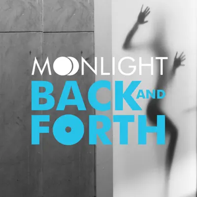 Back and Forth - Single - Moonlight