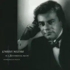 In a Sentimental Mood: Mathis Sings Ellington - Johnny Mathis