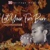 Let Your Fire Burn - Single