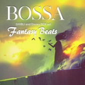 BOSSA Fantasy Beats ~ジブリ・ディズニー BOX set~ artwork