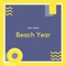 Beach Year - Alex Gomez lyrics