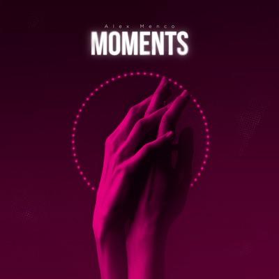 Moments (Extended Mix) - Alex Menco  Shazam