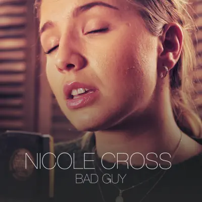 Bad Guy - Single - Nicole Cross