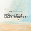 Dúo Toledo Maciel - Pisa Que Pisa Mazamorrera