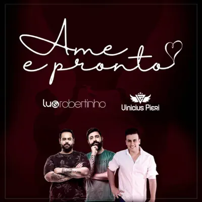 Ame e Pronto (feat. Vinicius Pieri) - Single - Lu e Robertinho