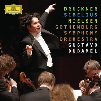 Bruckner / Sibelius / Nielsen by Gothenburg Symphony Orchestra & Gustavo Dudamel album reviews, ratings, credits