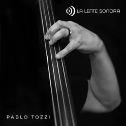 La Lente Sonora - Pablo Tozzi