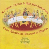 La Divina Liturgia De San Juan Crisóstomo (Canto Eclesiástico Bizantino En español) artwork