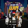 Born to Win (feat. Josh Sings) - Single album lyrics, reviews, download