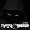 Darkness - Single album lyrics, reviews, download