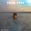 Year 2444 - Single album lyrics, reviews, download