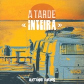 Antonio Guedes - A Tarde Inteira