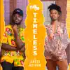 Timeless (feat. Kwesi Arthur) - Single album lyrics, reviews, download